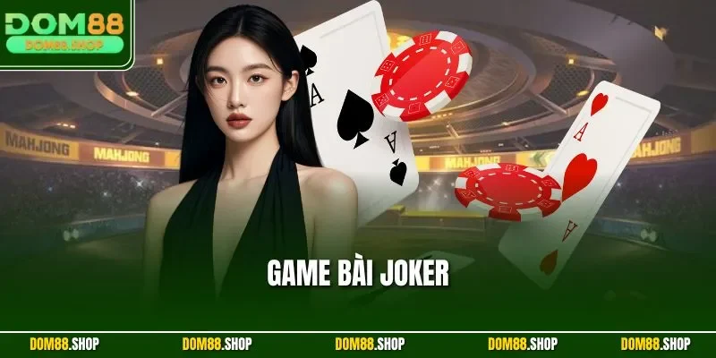 Game bài Joker