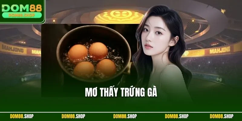 Mơ thấy trứng gà