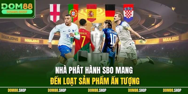 Nhà phát hành SBO mang đến loạt sản phẩm ấn tượng