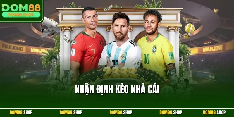 nhận định kèo nhà cái